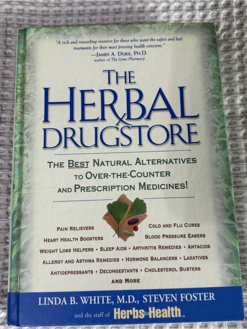 The Herbal Drugstore: The Best Natural Alternatives to Over-The-Counter and...